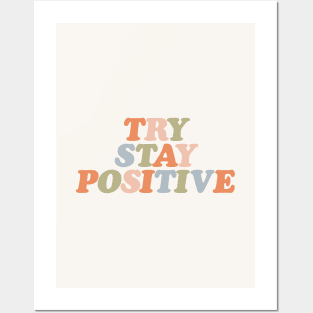 Try Stay Positive by The Motivated Type in soft orange pink green and pastel blue Posters and Art